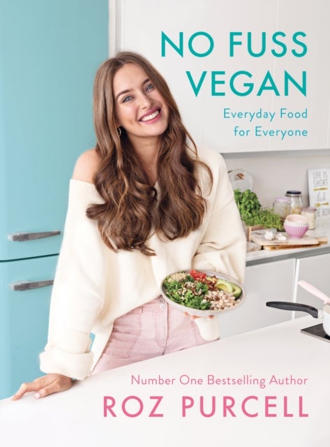 No Fuss Vegan - Everyday Food for Everyone