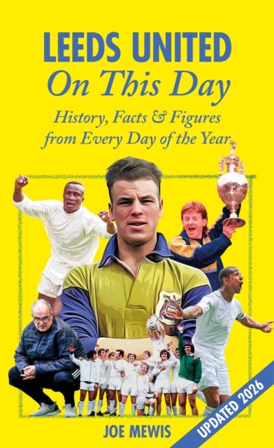Leeds United On This Day - History, Facts & Figures from Every Day of the Year