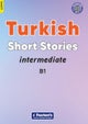Intermediate Turkish Short Stories - Based on a comprehensive grammar and vocabulary framework (CEFR