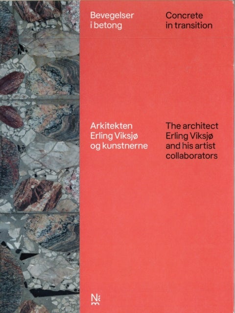 Concrete in transition - The architect Erling Viksjø and his artist collaborators