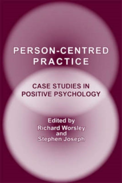 Person-Centred Practice - Case Studies in Positive Psychology
