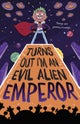Turns Out I'm An Evil Alien Emperor
