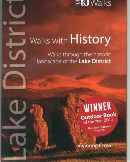 Walks with History - Top 10 Walks Series, Lake District - Walks through the historic landscape of the Lake District