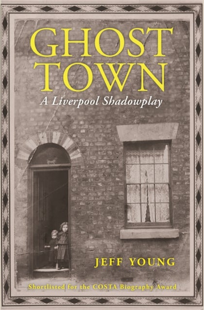 Ghost Town - A Liverpool Shadowplay