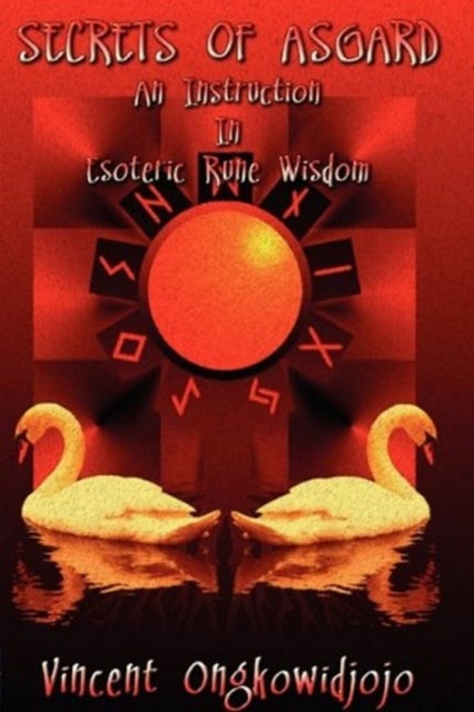 Secrets of Asgard - An Instruction In Esoteric Rune Wisdom