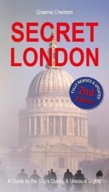 SECRET LONDON - Guide to the City's Quirk & Unusual Sights