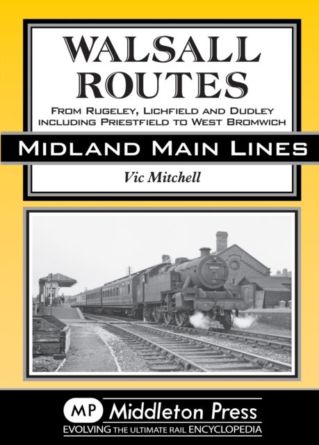 Walsall Routes - From Rugeley, Lichfield and Dudley Including Priestfield to West Bromwich