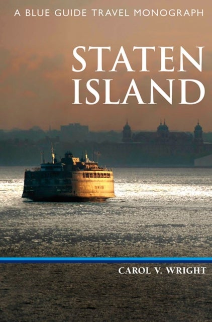 Staten Island - A Blue Guide Travel Monograph