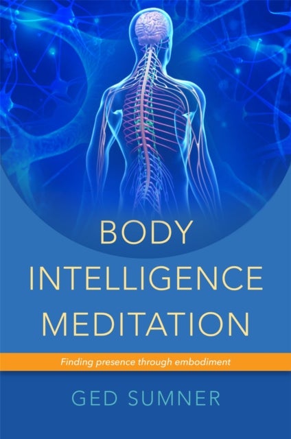 Body Intelligence Meditation - Finding Presence through Embodiment