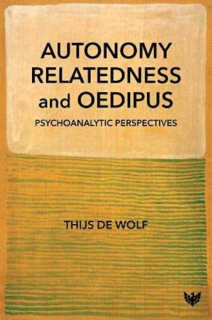Autonomy, Relatedness and Oedipus - Psychoanalytic Perspectives