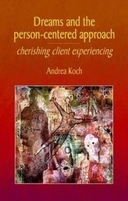 Dreams and the Person-centered Approach - Cherishing Client Experiencing