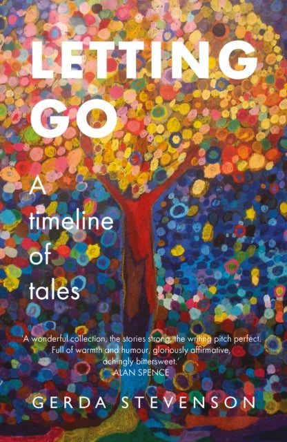Letting Go - a timeline of tales