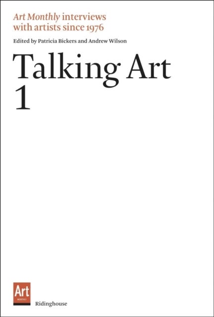 Talking Art - Interviews with Artists Since 1976 Volume 1