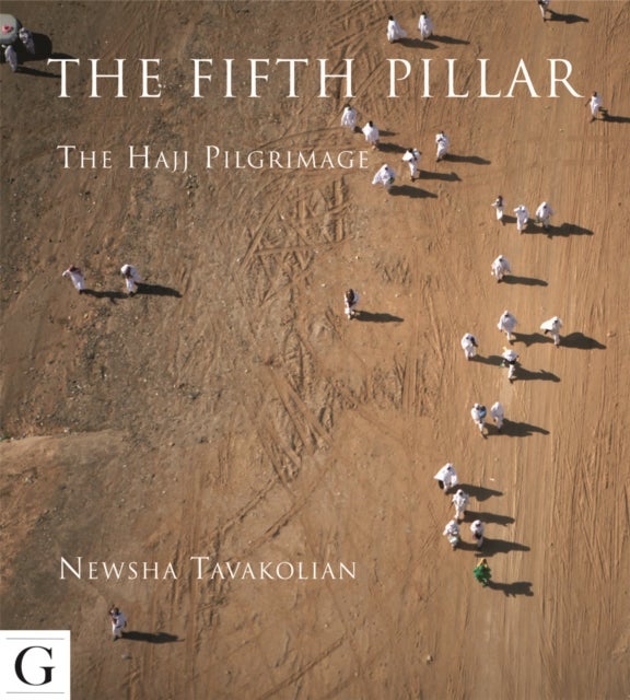 The Fifth Pillar - The Hajj Pilgrimage