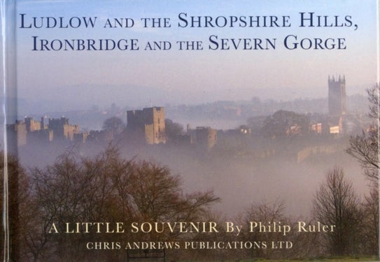Ludlow and the Shropshire Hills - Ironbridge and the Severn Gorge