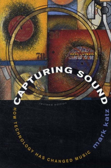 Capturing Sound - How Technology Has Changed Music