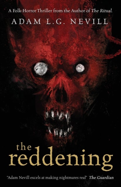 The Reddening - A Folk-Horror Thriller from the Author of The Ritual