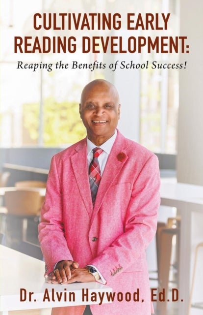 Cultivating Early Reading Development - Reaping the Benefits of School Success!