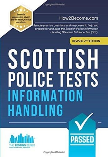 Scottish Police Tests: INFORMATION HANDLING - Sample practice questions and responses to help you prepare for and pass the Scottish Police Information Handling Standard Entrance Test (SET).
