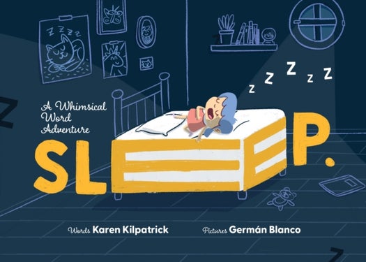 SLEEP - A Whimsical Word Adventure into the Imaginative World of Sleep