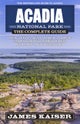 Acadia National Park: The Complete Guide