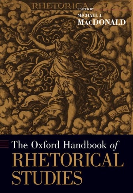 The Oxford Handbook of Rhetorical Studies - Rhetorica