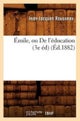 ?mile, Ou de l'?ducation (3e ?d) (?d.1882)