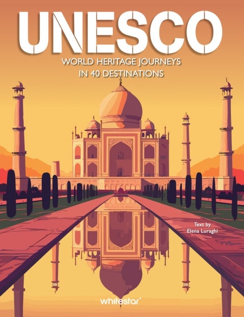 UNESCO - World Heritage Journeys in 40 Destinations