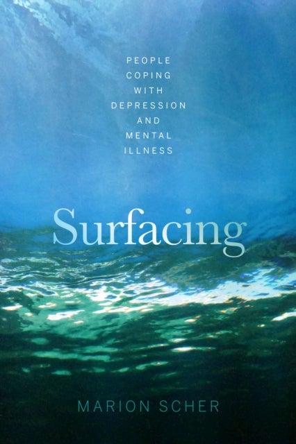 Surfacing - People coping with depression and mental illness