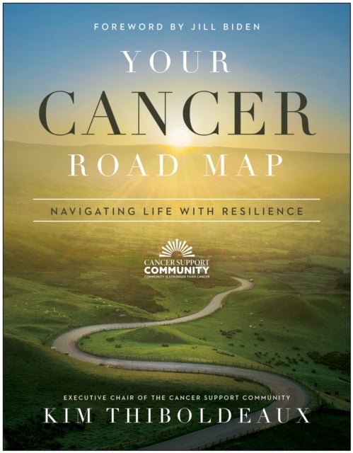 Your Cancer Road Map - Navigating Life With Resilience