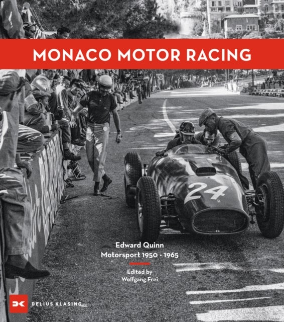 Monaco Motor Racing - Edward Quinn. Motorsport 1950 - 1965