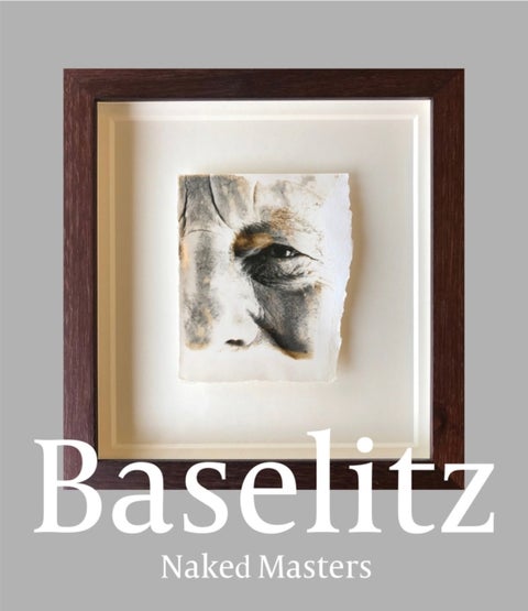 Georg Baselitz - Naked Masters