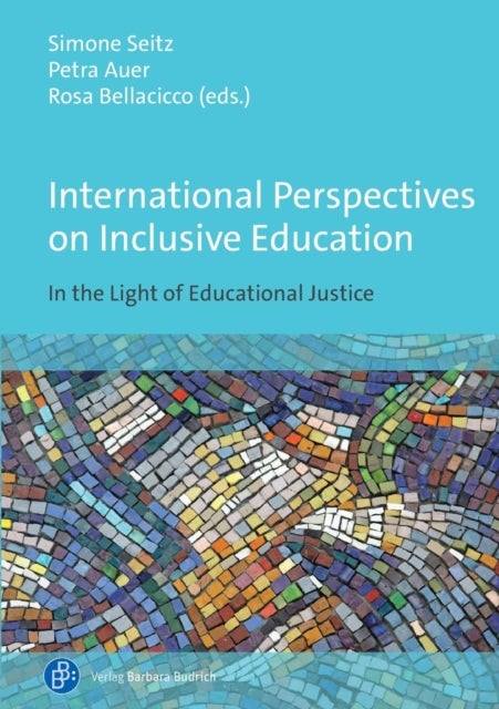 International Perspectives on Inclusive Education - In the Light of Educational Justice