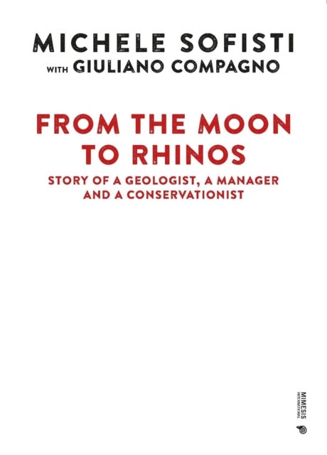 From the Moon to Rhinos - Story of a Geologist, a Manager and a Conservationist