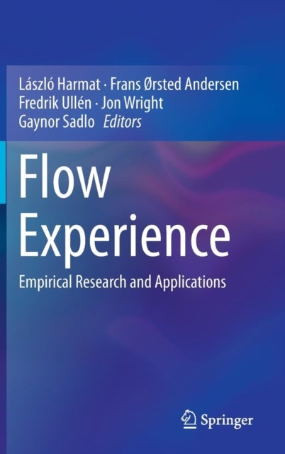 Flow Experience - Empirical Research and Applications