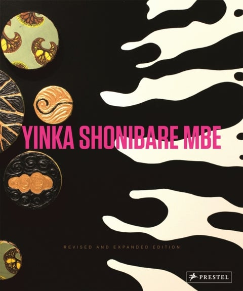Yinka Shonibare MBE - Revised and Expanded Edition