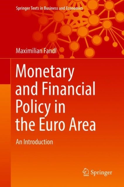 Monetary and Financial Policy in the Euro Area - An Introduction