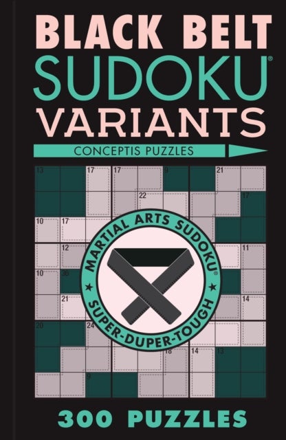 Black Belt Sudoku Variants - 300 Puzzles