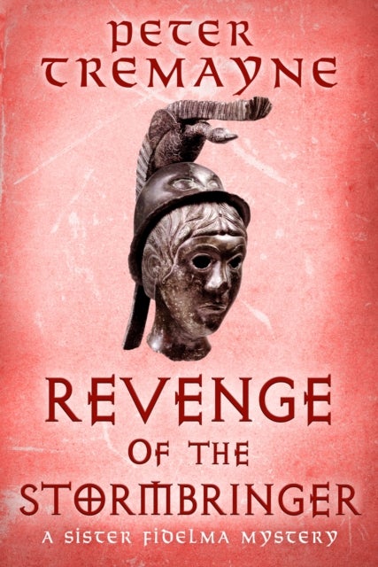 Revenge of the Stormbringer - Sister Fidelma Mysteries Book 34