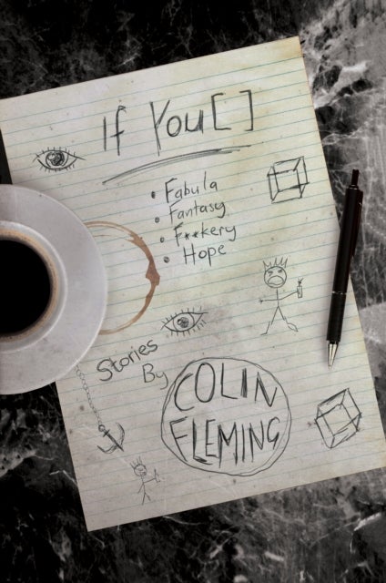 If You [  ]: Fabula, Fantasy, F**kery, Hope - Fabula, Fantasy, F**kery, and Hope