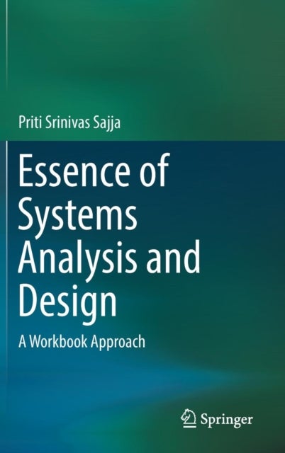 Essence of Systems Analysis and Design - A Workbook Approach
