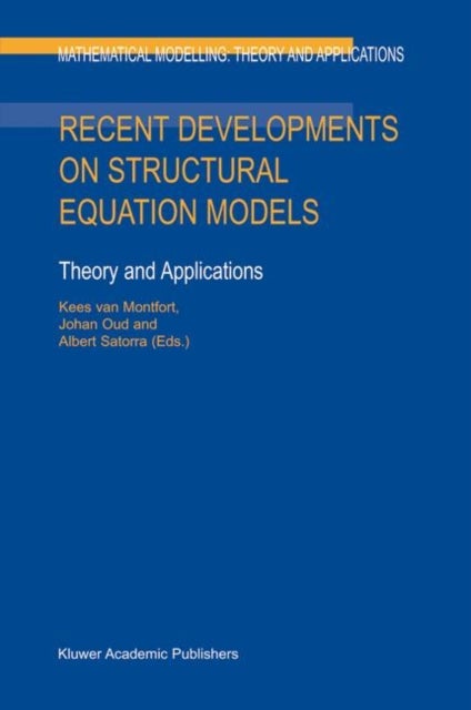 Recent Developments on Structural Equation Models - Theory and Applications