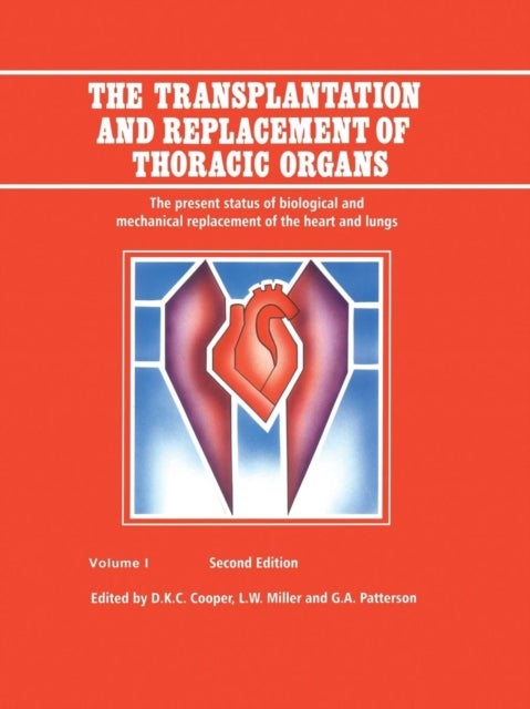 The Transplantation and Replacement of Thoracic Organs - The Present Status of Biological and Mechanical Replacement of the Heart and Lungs
