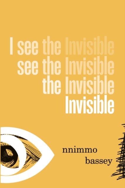 I See the Invisible - Poems