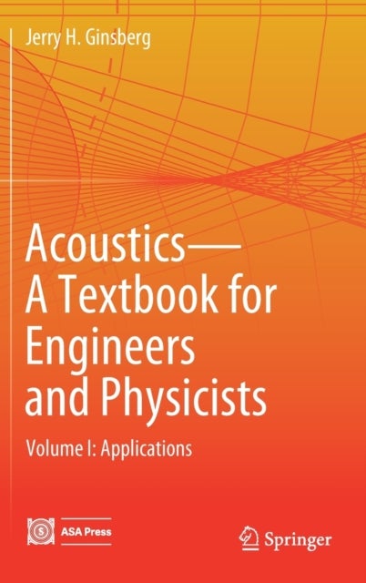 Acoustics-A Textbook for Engineers and Physicists - Volume I: Fundamentals