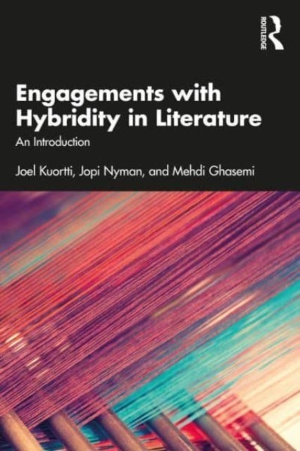 Engagements with Hybridity in Literature - An Introduction