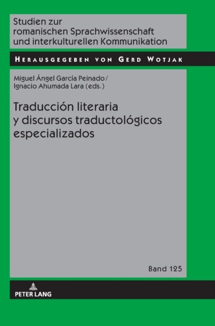 Traducci?n literaria y discursos traductol?gicos especializados