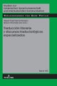 Traducci?n literaria y discursos traductol?gicos especializados