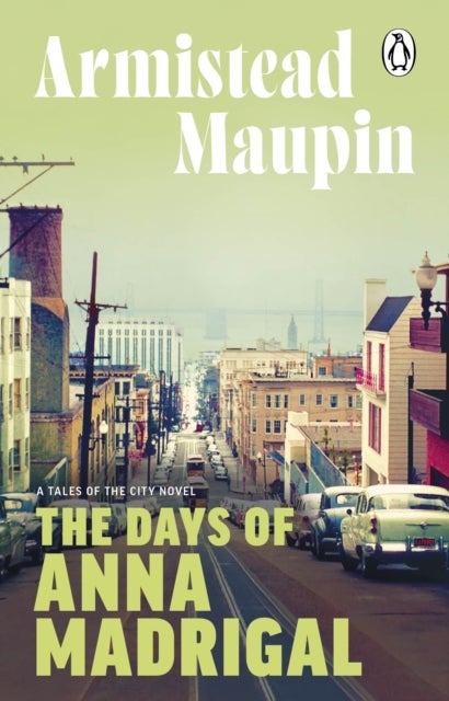 The Days of Anna Madrigal - Tales of the City 9