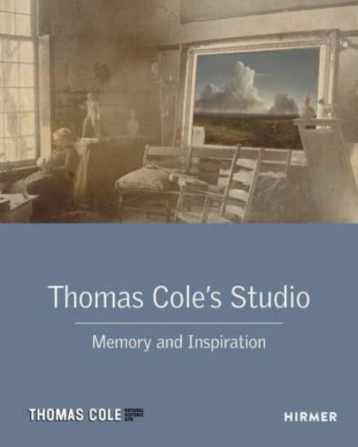 Thomas Cole's Studio - Memory and Inspiration